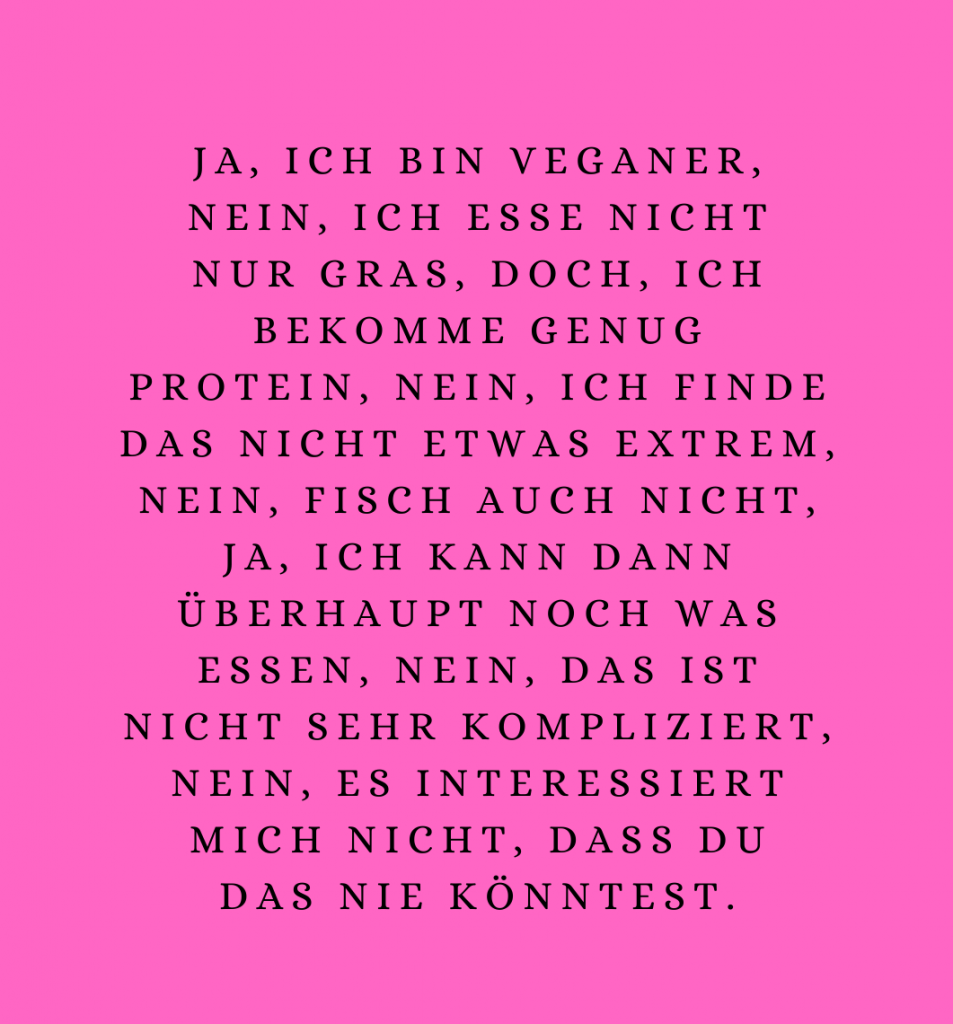 Bist Du vegan- oder warum isst Du so komisch?